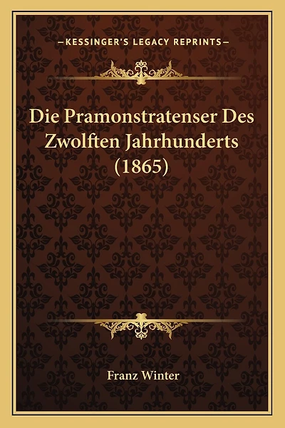Die Pramonstratenser Des Zwolften Jahrhunderts (1865)