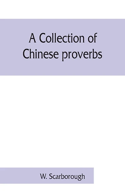 A Collection Of Chinese Proverbs