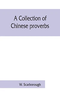 A Collection Of Chinese Proverbs