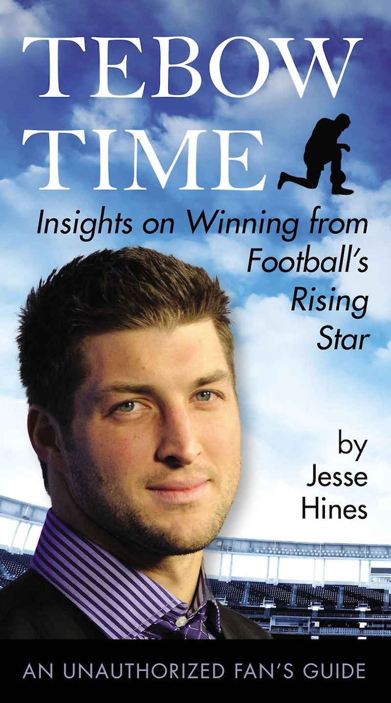 Tebow Time: Insights On Winning From Football's Rising Star