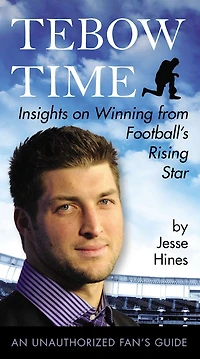 Tebow Time: Insights On Winning From Football's Rising Star
