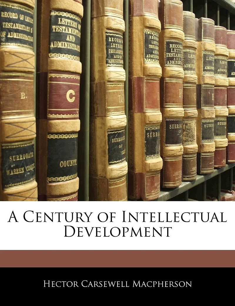 A Century of Intellectual Development (Classic Reprint)