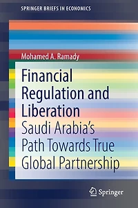 Financial Regulation And Liberation: Saudi Arabia's Path Towards True Global Partnership