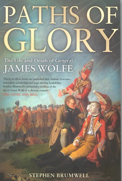 Paths of Glory: The Life and Death General James Wolfe