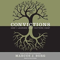 Convictions: How I Learned What Matters Most