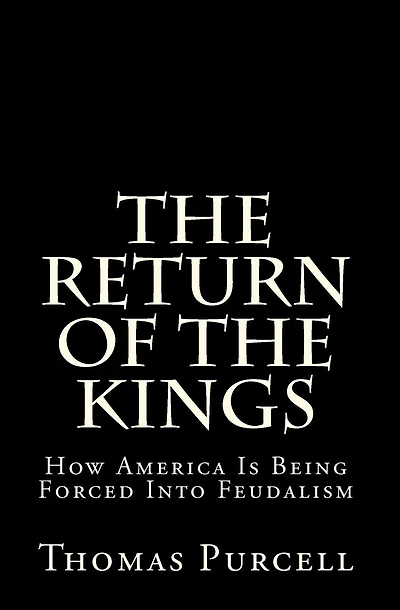 The Return of the Kings: Rise of the New Feudalism