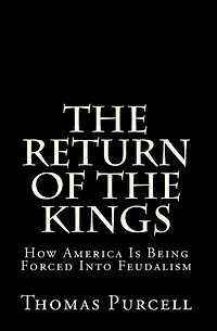 The Return of the Kings: Rise of the New Feudalism