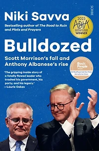 Bulldozed: Scott Morrison's Fall and Anthony Albanese's Rise