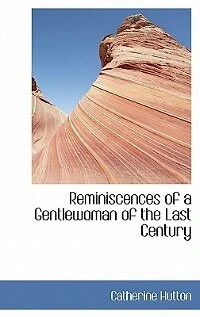 Reminiscences of a Gentlewoman the Last Century