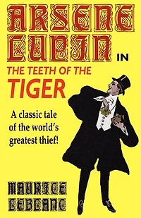 Arsene Lupin the Teeth of Tiger