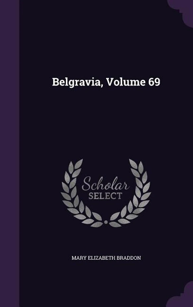 Belgravia, Volume 69