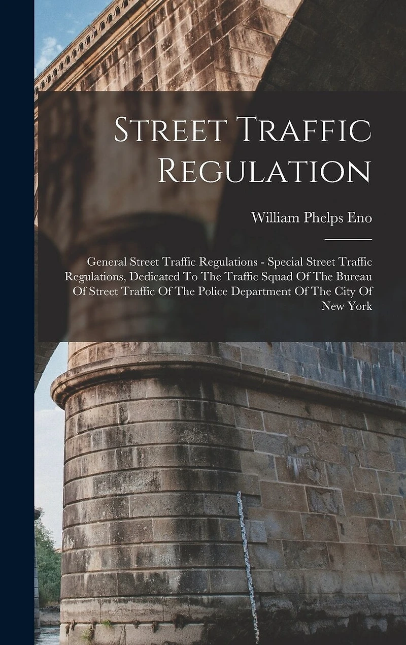 Street Traffic Regulation: General Street Traffic Regulations - Special Street Traffic Regulations