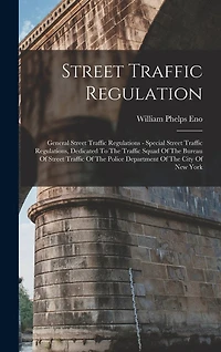 Street Traffic Regulation: General Street Traffic Regulations - Special Street Traffic Regulations