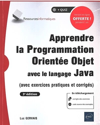 Apprendre la programmation orientée objet avec le langage Java : exercices pratiques et corrigés: corrigés