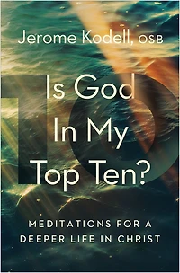 Is God in My Top Ten?: Meditations for a Deeper Life in Christ