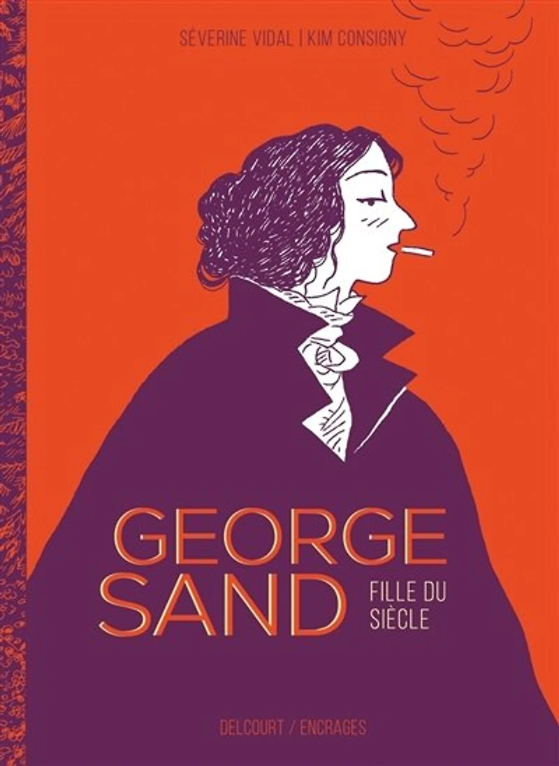 George Sand: fille du siècle