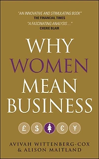 Why Women Mean Business: Understanding the Emergence of our next Economic Revolution