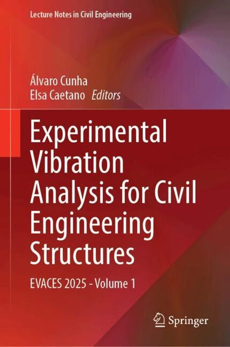 Experimental Vibration Analysis for Civil Engineering Structures: EVACES 2025 - Volume 1