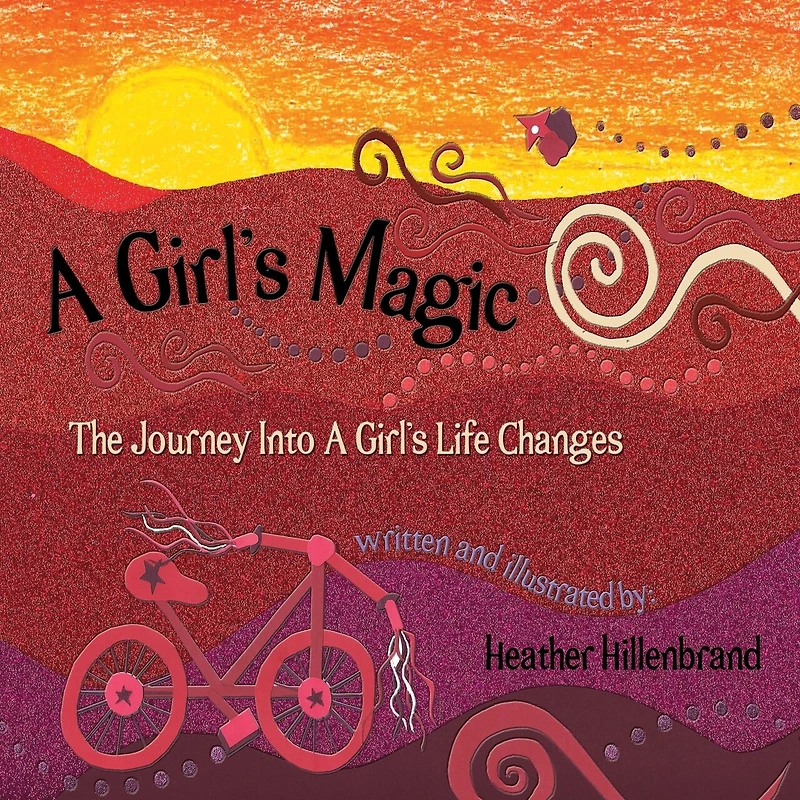 A Girl's Magic: The Journey Into Life Changes
