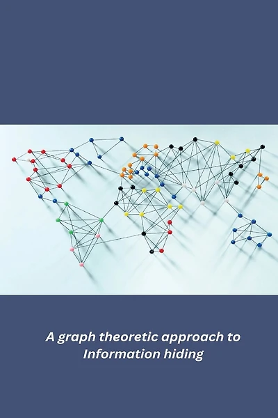 A graph theoretic approach to Information hiding