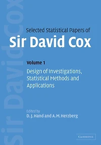 Selected Statistical Papers of Sir David Cox: Volume 1, Design of Investigations, Statistical Methods and Applications