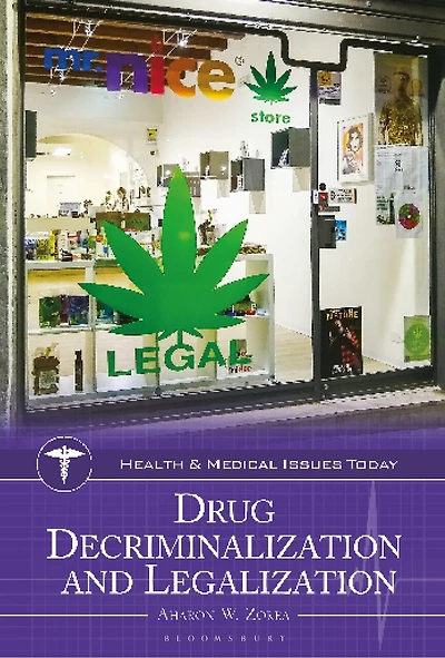 Drug Decriminalization and Legalization