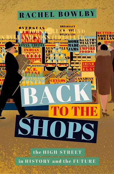 Back to the Shops: High Street History and Future