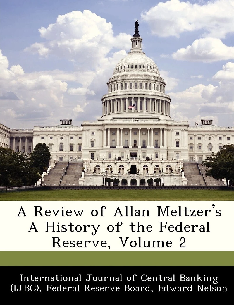 A Review Of Allan Meltzer's A History Of The Federal Reserve, Volume 2