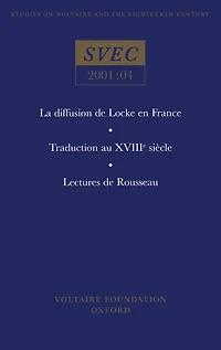La diffusion de Locke en France; Traduction au XVIIIe siècle; Lectures de Rousseau