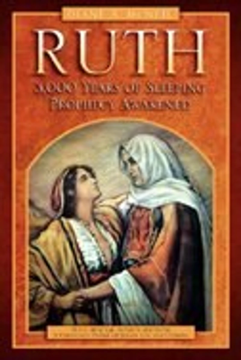 Ruth 3,000 Years of Sleeping Prophecy Awakened