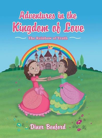 Adventures The Kingdom of Love: Rainbow Truth