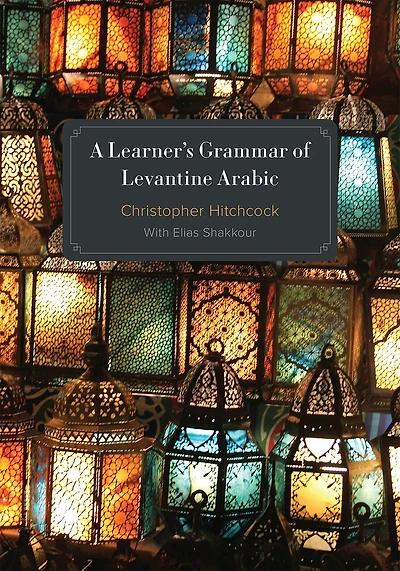 A Learner's Grammar of Levantine Arabic