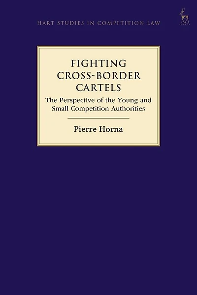 Fighting Cross-border Cartels: The Perspective Of Young And Small Competition Authorities