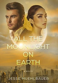 All the Moonlight on Earth