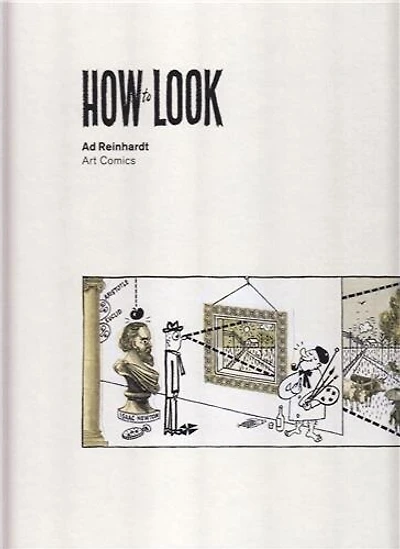 Ad Reinhardt: How to Look: Art Comics