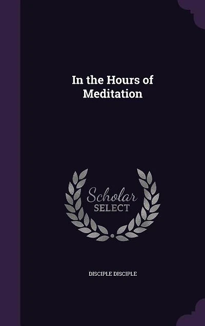 In the Hours of Meditation