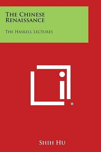 The Chinese Renaissance: The Haskell Lectures