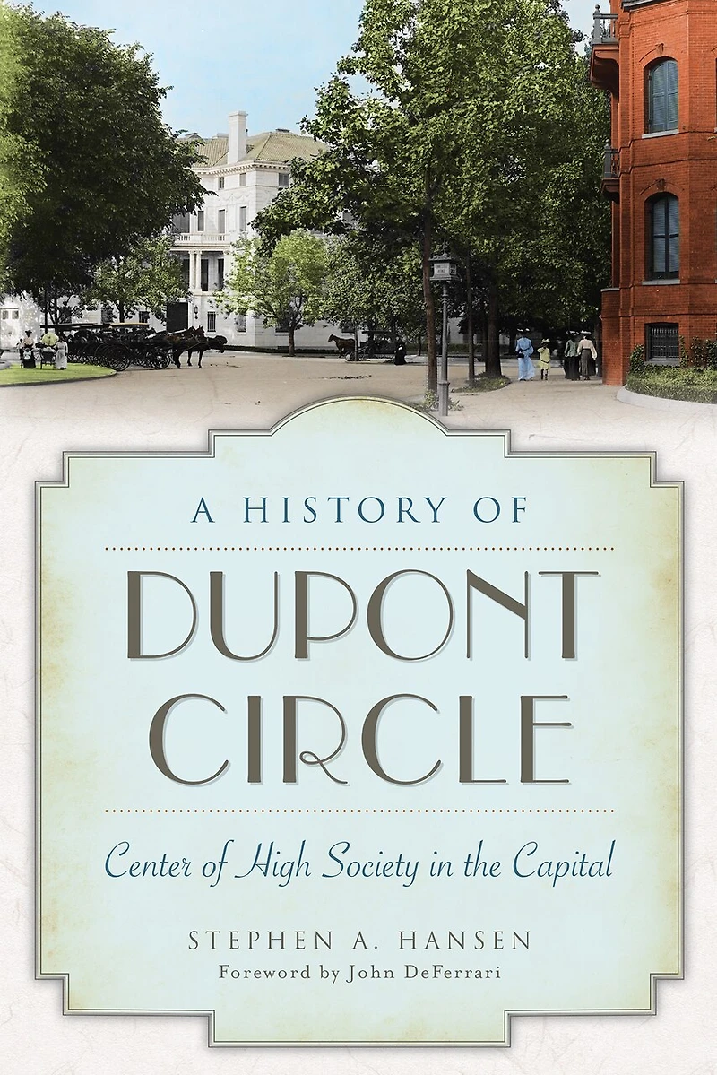 A History of Dupont Circle: Center High Society the Capital