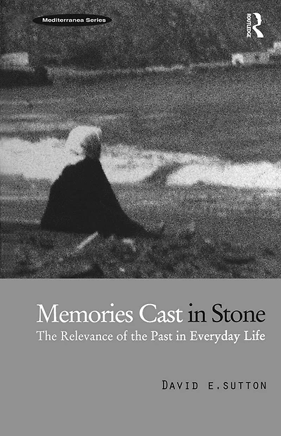 Memories Cast Stone: the Relevance of Past Everyday Life
