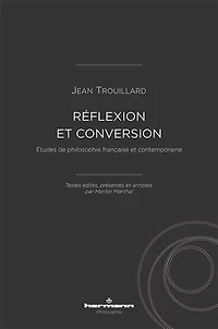 Réflexion et conversion: études de philosophie française et contemporaine