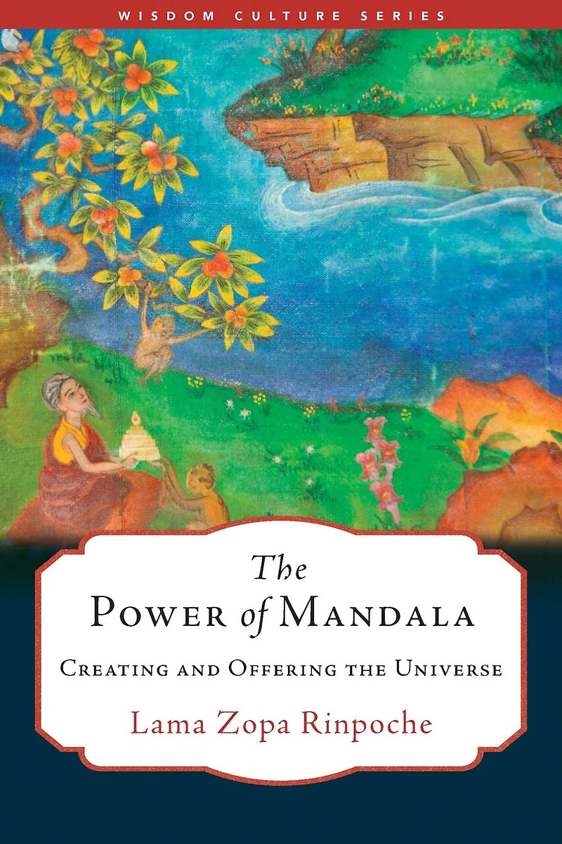 the Power of Mandala: Creating and Offering Universe
