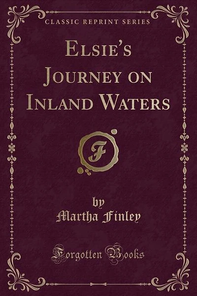 Elsie's Journey on Inland Waters (Classic Reprint)