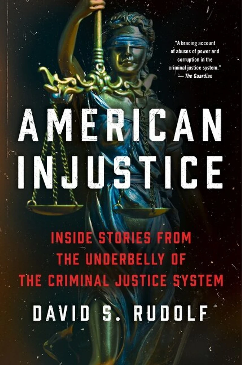 American Injustice: One Lawyer’s Fight to Protect the Rule of Law