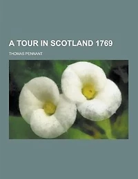 A Tour in Scotland 1769