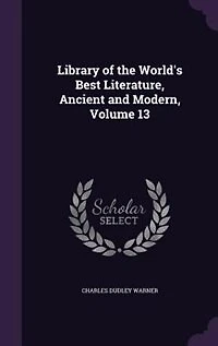 Library of the World's Best Literature, Ancient and Modern