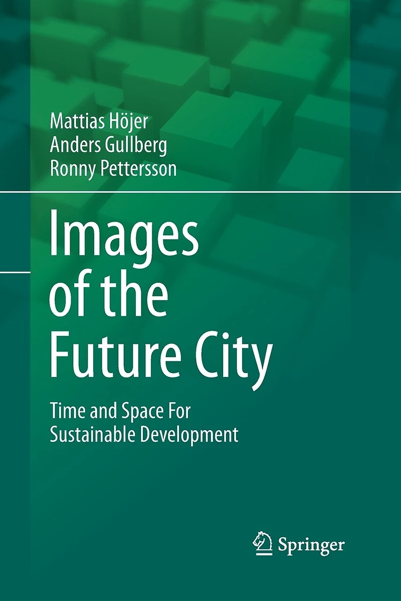 Images of the Future City: Time and Space For Sustainable Development