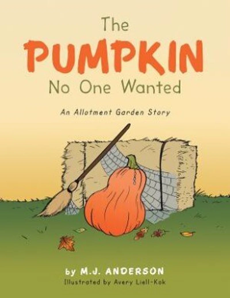 The Pumpkin No One Wanted: A Halloween Pumpkin Tale