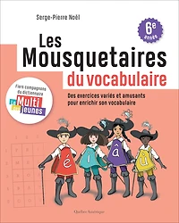 Les mousquetaires du vocabulaire: des exercices variés et amusants pour enrichir son vocabulaire : cahier 3, 6e année