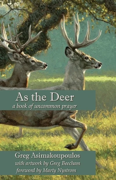 As the Deer: a book of uncommon prayer