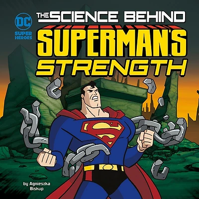 The Science Behind Superman's Strength
